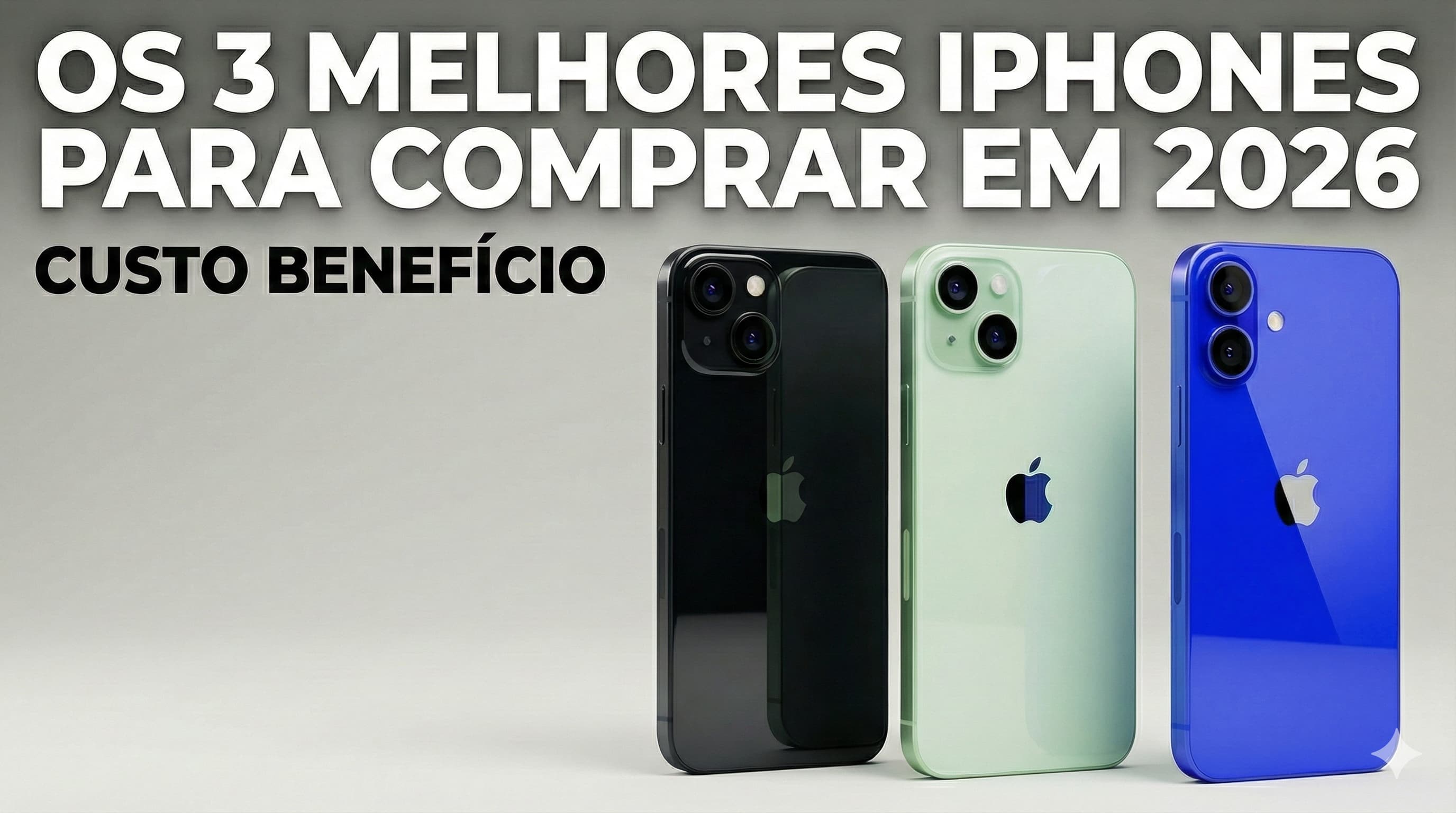 Melhor iPhone para comprar em 2026